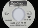 Garage Rock 45 EAST RIVER DRIVE Hard Way To Go MAINSTREAM VG+ wlp HEAR