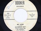 R&B/Deep Soul Blues 45 - Katherine Holt - My Love - Booker - mp3