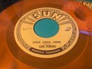 CARL PERKINS Gone Gone Gone SUN 224 debut RARE Minor 70's REPRO 45 NM GOLD WAX