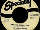 MILLIONAIRES The Rains Came b/w Coffee and Donuts 7