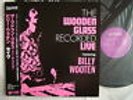 BILLY WOOTEN - THE WOODEN GLASS RECORDED LIVE - 200GR H