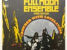 FULL MOON ENSEMBLE Crowded With Loneliness JAZZ Progressive rock SUPERFLY LP