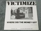 VICTIMIZE -Where Did The Money Go- 1980 I.M.E. White Label First Press RARE PUNK