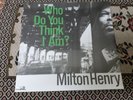 Milton Henry , Who Do You Think I Am ? , Wackies Label