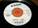 WALTER ALSTON - GYPSY LADY - HEY BABY     / LISTEN - RNB DOO WOP POPCORN