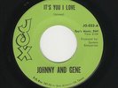 '60s S. Texas TEEN/R&R JOHNNY & GENE It's You I Love/Baby You Know JOX 023 HEAR