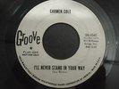 45 VINYL RECORD CARMEN COLE STEP RIGHT UP + I'LL NEVER STAND IN YOUR WAY