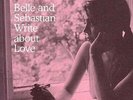 Belle and Sebastian - Write About Love - LP - New