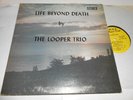 ROCKABILLY:THE LOOPER TRIO -Life Beyond Death -hillbilly country bop-plays vg++