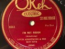 LOUIS ARMSTRONG AND HIS HOT FIVE OKEH I'm oNt Rough NICE COPY