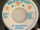 COLD DRINKS - JAH LOVE THE WORLD - MYOTA RUFF ( DIGI 7 )