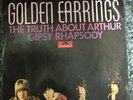Golden Earrings - The Truth about Arthur / Gipsy Rhapsody  Polydor 59177 Dt. Ori