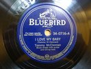 TOMMY McCLENNAN 78 BLUEBIRD 34-0716  I LOVE MY BABY / SHAKE IT UP AND GO