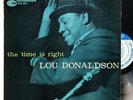 Lou Donaldson The Time Is Right LP Blue Note RVG DG