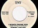 RARE NORTHERN SOUL Tommy Collins : I Wanta Thank You / Oh What I'd Give   TNT 45