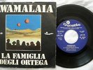 45 LA FAMIGLIA DEGLI ORTEGA - AWAMALAIA - ANNO 1973 - CI 20349 - EX+