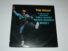 Tim Noah in Search of the Wow Wow Wibble Woggle Wazzie Woodle Woo  FAST SHIPPING