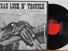 Bad Luck N’ Trouble LP   Arhoolie 1018   Lightnin Hopkins   Bukka White   CLEAN