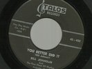 BILL JOHNSON You Better Dig It Orig. TALOS Label ROCKABILLY   Georgia vg+