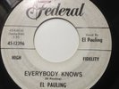 EL PAULING - EVERYBODY KNOWS / NOW BABY DON'T DO IT - FEDERAL PROMO 12396. VG+
