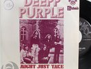DEEP PURPLE MIGHT JUST TAKE YOUR LIFE PS 7