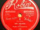 78 rpm The Velvets-I / At Last 1953 Red Robin 122 Doo Wop R&B HEAR