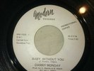 *** DANNY MONDAY***BABY WITHOUT YOU  *MODERN 70S PRESSING