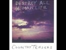 Country Teasers-Destroy All Human Life VINYL NEW