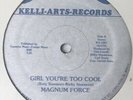 MAGNUM FORCE - Girl You're Too Cool - 12 rare BOOGIE FUNK/MODERN SOUL sealed