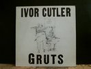 IVOR CUTLER  Gruts  LP  vinyl  1986 UK original  Rough Trade    NEAR-MINT