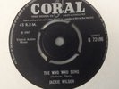 JACKIE WILSON - THE WHO WHO SONG / SINCE YOU SHOWED ME HOW TO BE HAPPY. UK CORAL