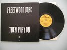 Fleetwood Mac - Then Play On  UK 1969 UK Export Issue Reprise  LP  Vinyl: m-