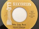 * DON RAY SAMPSON Baby Come Back/Take It Easy NORTHERN SOUL E 45 HEAR