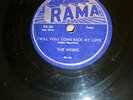 THE WRENS doo-wop 78 WILL YOU COME BACK MY LOVE on RAMA in VG++ cond RJ 397