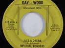 Crossover Soul/Funk 45 IMPERIAL WONDERS Just A Dream DAY-WOOD HEAR