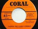 50S & 60S 45 Kenny Roberts - Casper, The Candy Cowboy / Mickey The Chickey On Co