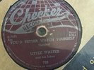 78 RPM Little Walter CHECKER 799 Blue Light / You Better Watch Yourself V+