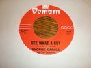 Yvonne Caroll and The Roulettes 45 Gee What Guy DOMAIN