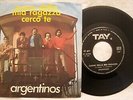 45 ARGENTINOS - CUORE DELLA MIA RAGAZZA - BEAT italiano - TY 24013 - MINT