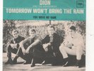 ROCK-DION/WANDERERS-TOMORROW WON'T BRING THE RAIN/YOU MOVE ME BABE