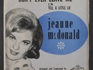 JEANNE MCDONALD: Tell A Little Lie / Don't Ever Leave Me 45 (PS, light cw, obsc