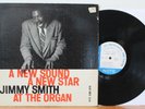 Jimmy Smith LP “A New Sound, A New Star”   Blue Note 1514   Lex, Flat, Ear, RVG