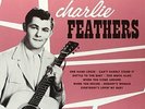 Charlie Feathers - One Hand Loose / Cant Hardly - LP - New