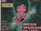 ROY ORBISON RARE  EP FRANCE BLUE BAYOU MEANS WOMAN BLUES FALLING DISTANT DRUMS