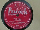 WILLIE M. THORNTON - The Fish - 78 rpm - vocal - blues