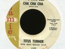 TITUS TURNER Bla Bla Bla Cha Cha Cha on Jamie R&B Popcorn 45 Hear