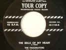 YOUR COPY 1135 Fascinators ORIG RARE R&B 45 Near Mint The Bells Of My Heart