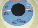 NM Carolyn Sullivan “Dead / Wow” Philips 40507 Northern Soul Funk 45