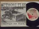 AUTHORITIES - SOUNDTRACK FOR TROUBLE 7'' EP ORIG PRESS RARE PUNK BLACK FLAG KBD
