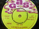 SLIM SMITH THE VOW / WHY DIDN'T YOU SAY OG UK GAS RECORDS 7